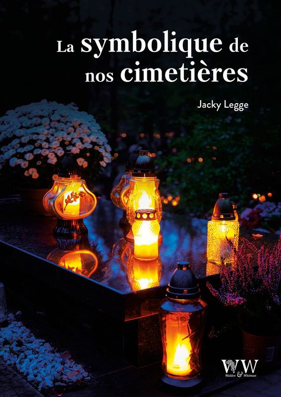 La symbolique de nos cimetières. Jacky Legge