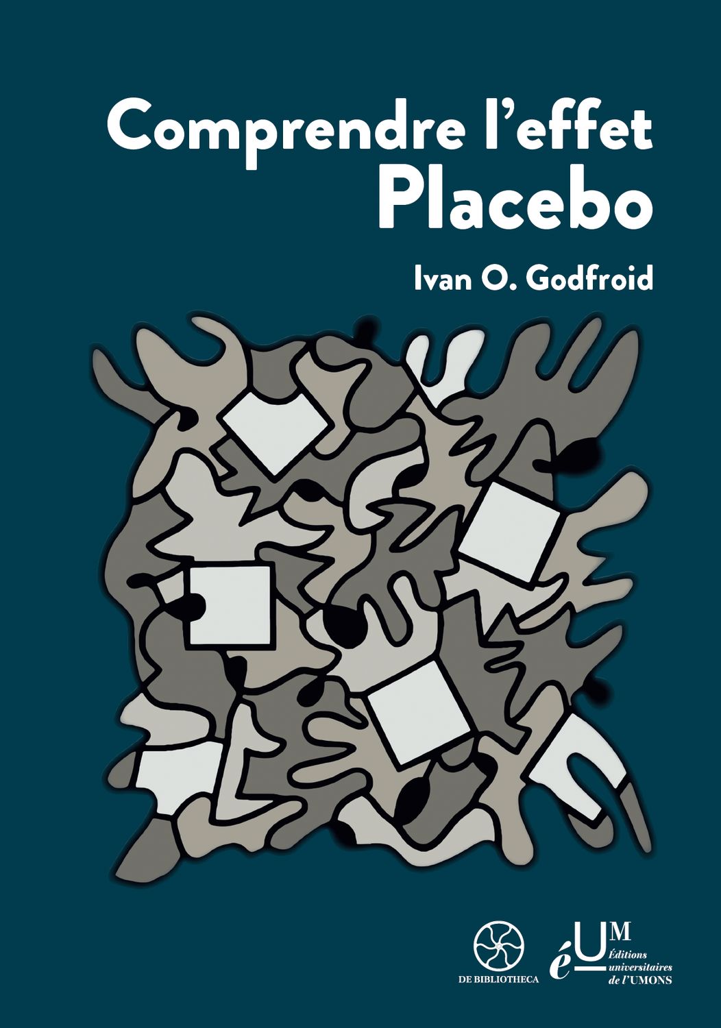 Comprendre l'effet Placebo. Ivan O. Godfroid Comprendre l'effet Placebo. Ivan O. Godfroid