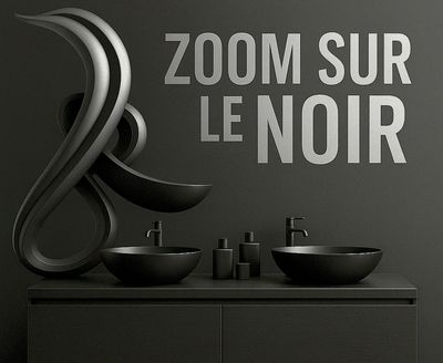 Zoom sur le noir