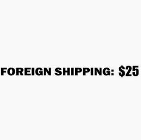 FOREIGN SHIPPING & HANDLING