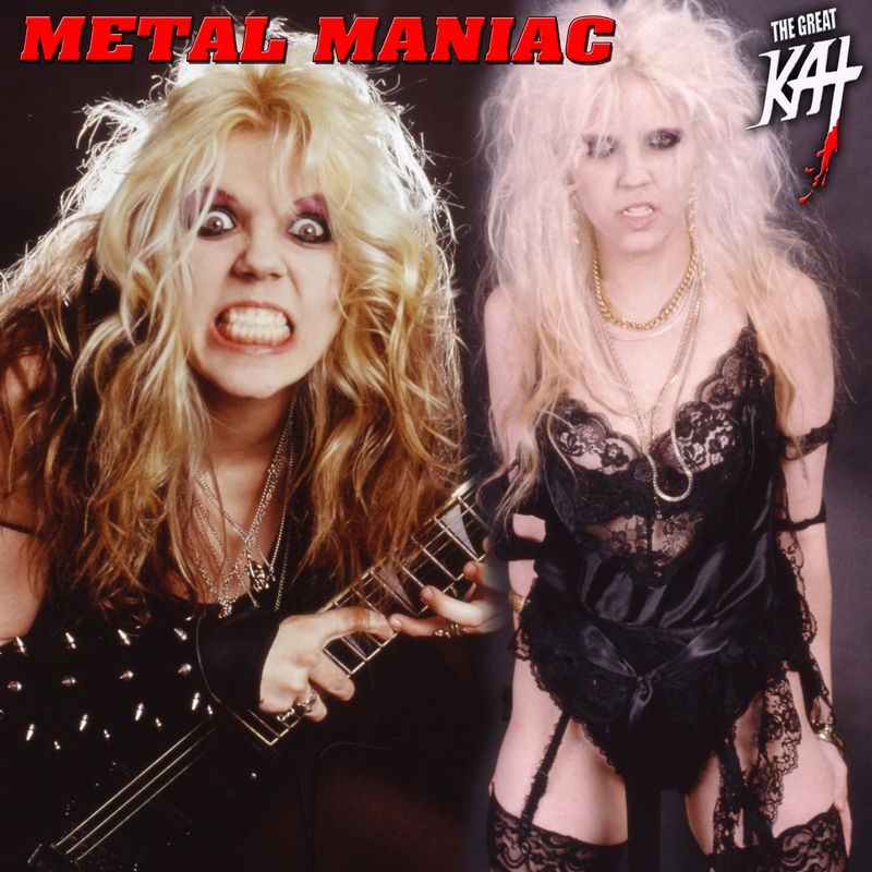 "METAL MANIAC" NEW 30-SONG GREAT KAT CD ALBUM (38 MIN) Feat. “METAL MANIAC OBEY YOUR GODDESS”, “METAL”, "MACABRE METALHEAD", "EVIL METAL" & more by GREAT KAT! PERSONALIZED AUTOGRAPHED by KAT! "METAL MANIAC" NEW 30-SONG GREAT KAT CD ALBUM (38 MIN) Feat. “METAL MANIAC OBEY YOUR GODDESS”, “METAL”, "MACABRE METALHEAD", "EVIL METAL" & more by GREAT KAT! PERSONALIZED AUTOGRAPHED by KAT!