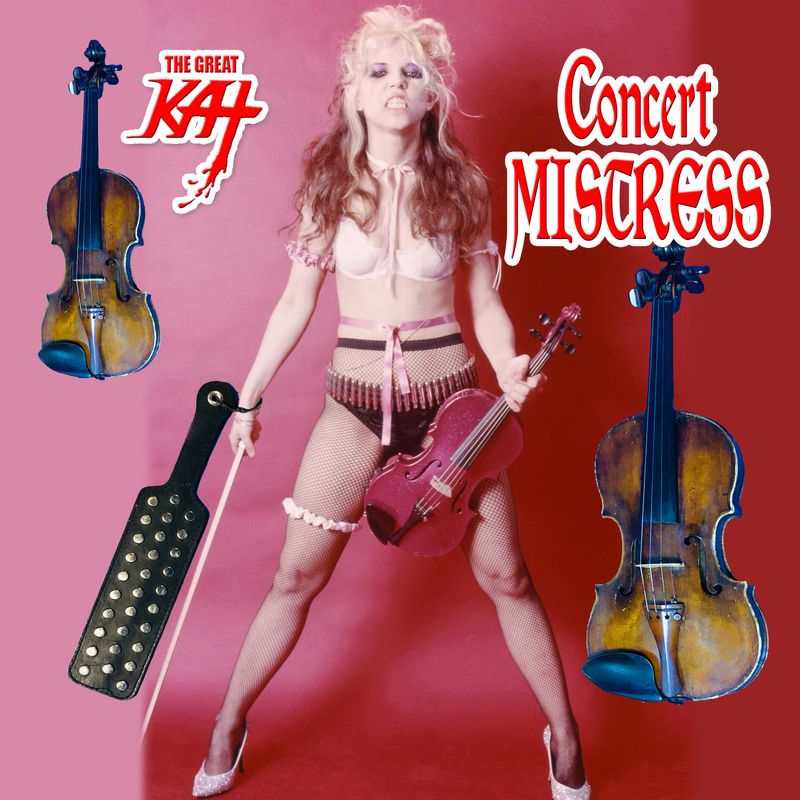 “ConcertMISTRESS” NEW 18-SONG VIOLIN CD Album (25 min.) by THE GREAT KAT! Feat. Vivaldi’s Winter Winds, Doppelgänger Schubert, Sarasate’s Navarra & MORE by KAT! PERSONALIZED SIGNED by KAT to CUSTOMER “ConcertMISTRESS” NEW 18-SONG VIOLIN CD Album (25 min.) by THE GREAT KAT! Feat. Vivaldi’s Winter Winds, Doppelgänger Schubert, Sarasate’s Navarra & MORE by KAT! PERSONALIZED SIGNED by KAT to CUSTOMER