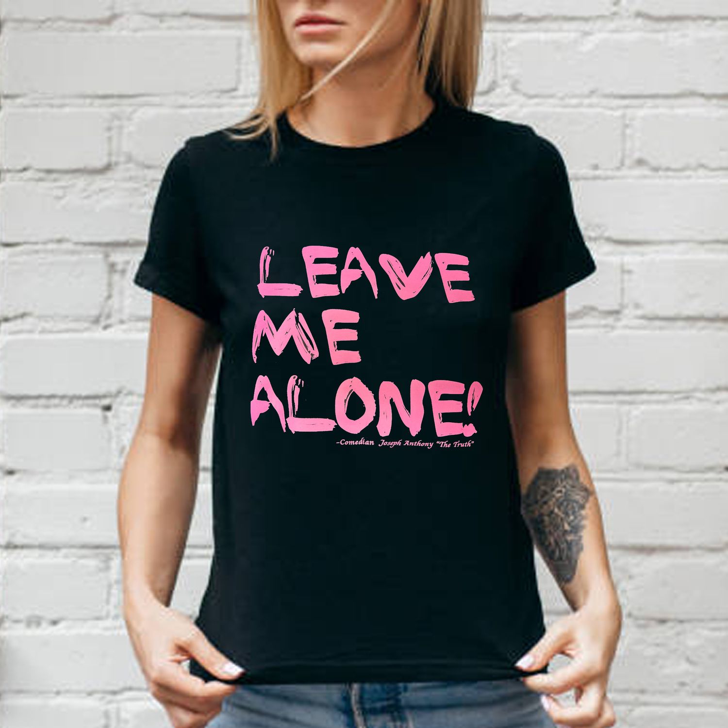 Leave Me Alone Tee
