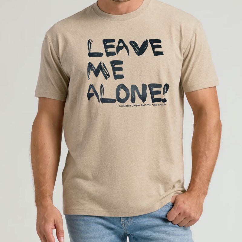 Leave Me Alone Tee