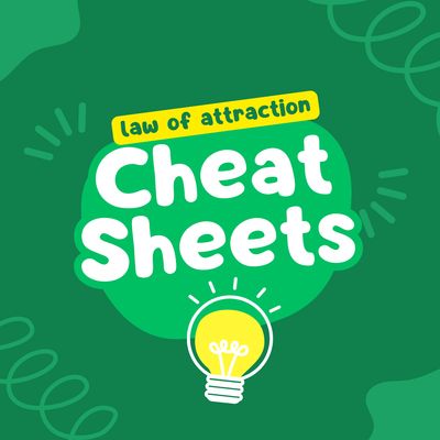 Law of Attraction Cheat Sheets