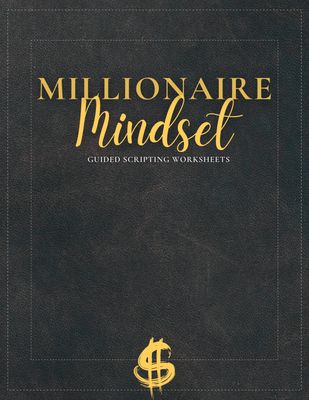 Millionaire Mindset Guided Scripting Packet