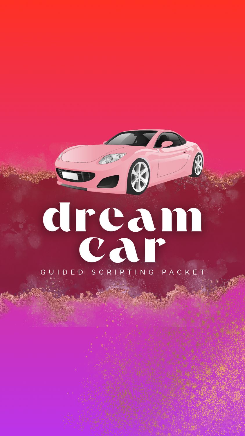 Guided Scripting Packet: Dream Car Edition