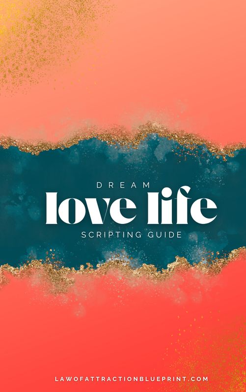 Dream Love Life Scripting Packet
