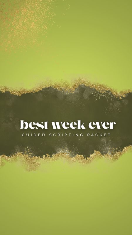 Best Week Ever Guided Scripting Packet