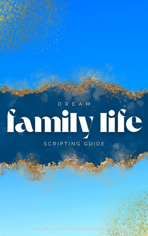 Dream Family Life Scripting Packet