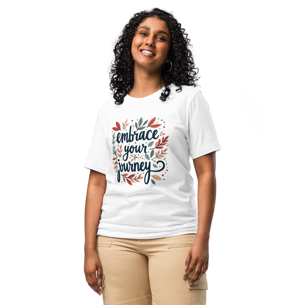 Embrace Your Journey-Unisex