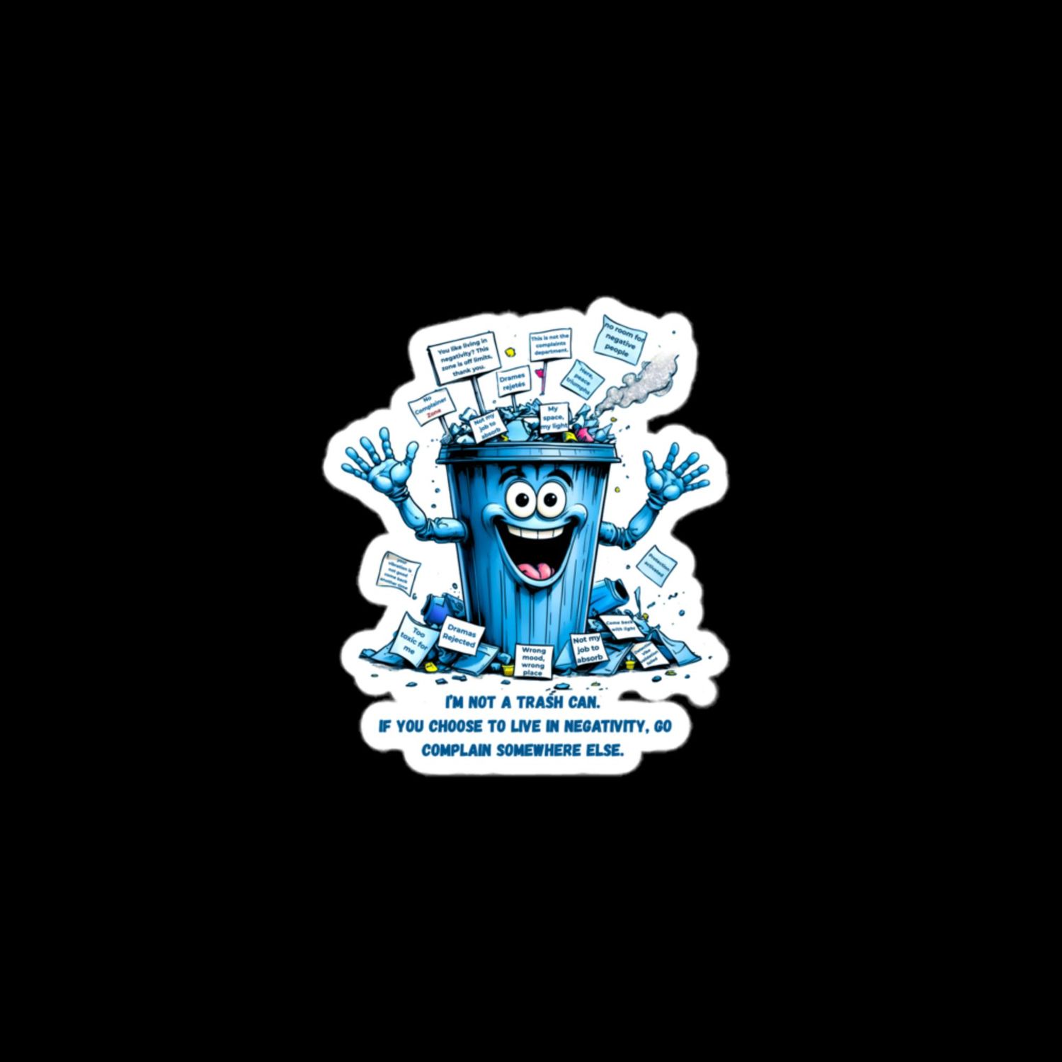 “I’m not a trash can