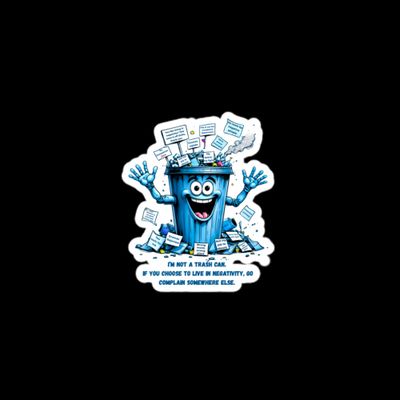 “I’m not a trash can