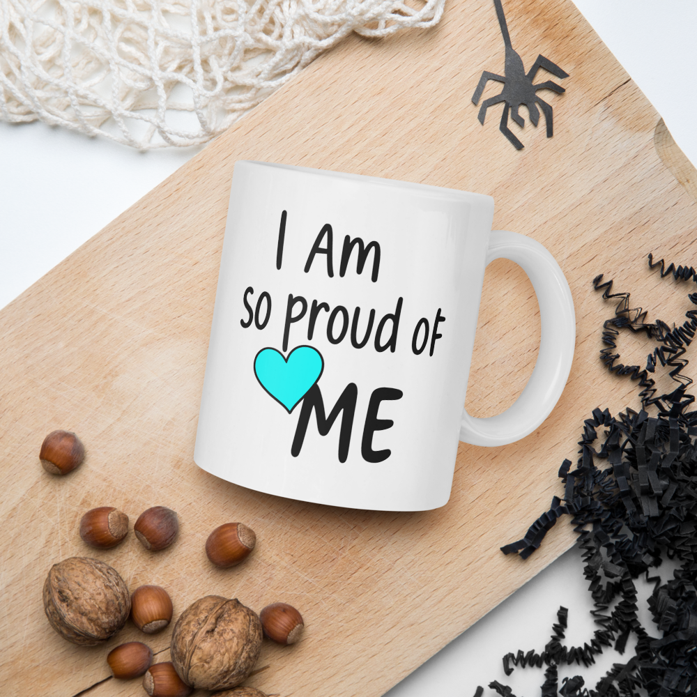 Affirmation Mug – I Am So Proud of Me – Positive Morning Coffee Cup