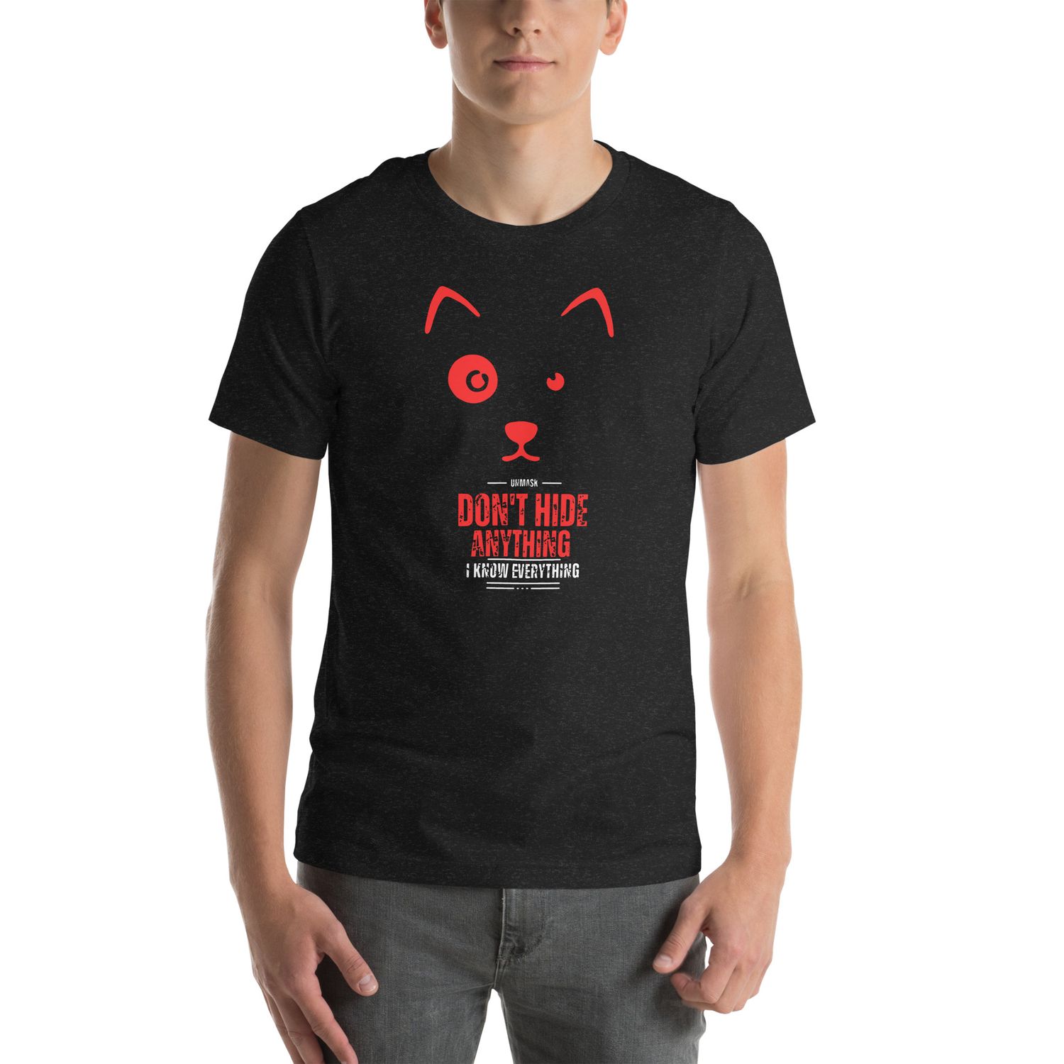 Affirmation T-Shirt – UNMASK | Don’t Hide Anything, I Know Everything