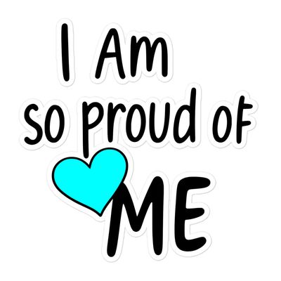 I Am So Proud of Me Sticker – Self Love Affirmation ✨ | Inspirational Vinyl Sticker | Positive Mindset | Confidence Boost | Laptop &amp; Journal Decal