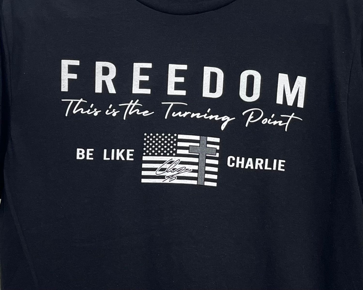 FREEDOM - This is the turning point - Be like Charlie - Black Gildan Soft Style short sleeve tee -  Unisex sizing - 10% of all sales goes to Turning point USA