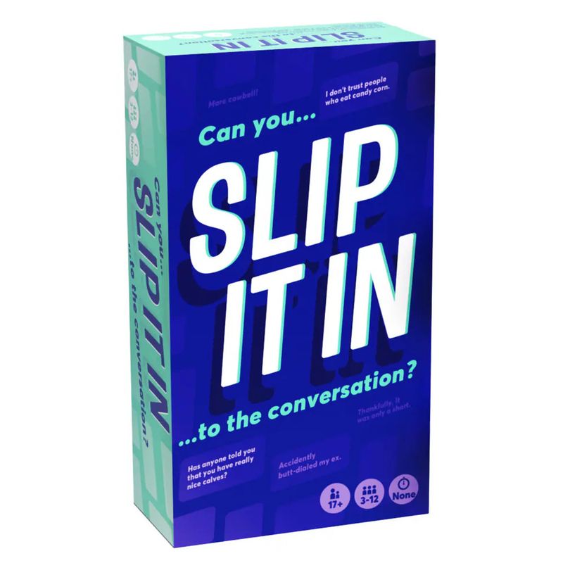 Slip It In (to the conversation)