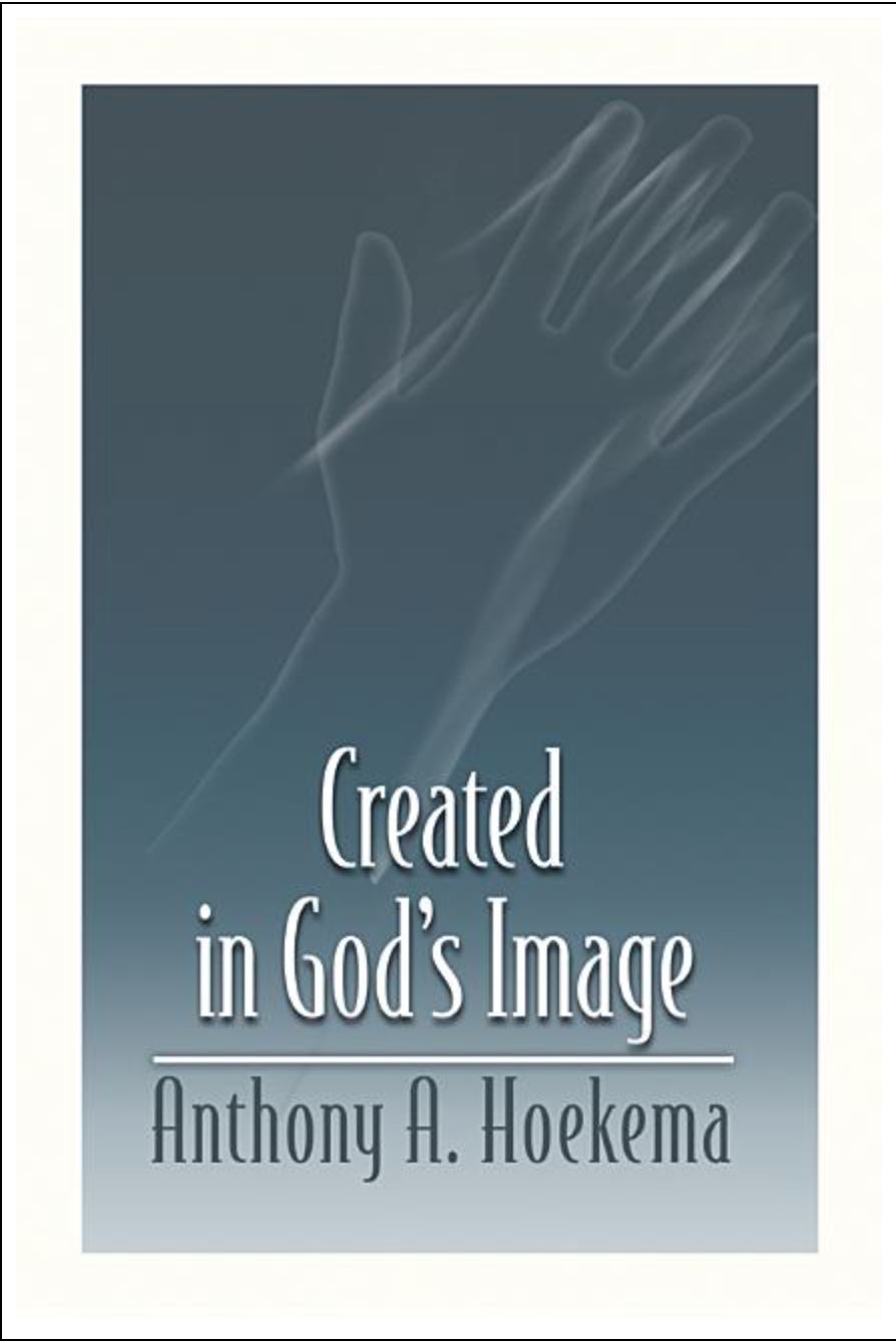 Created in God’s Image [Anthony A. Hoekema]