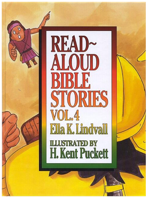 Read-Aloud Bible Stories Vol. 4 [Ella K. Lindvall]