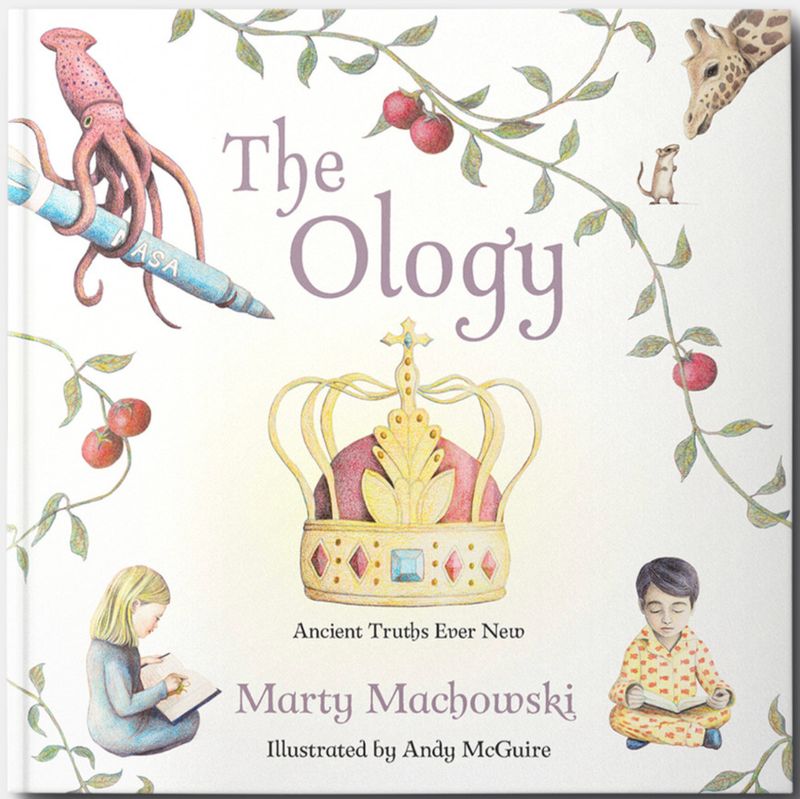 The Ology: Ancient Truths Ever New [Marty Machowski]