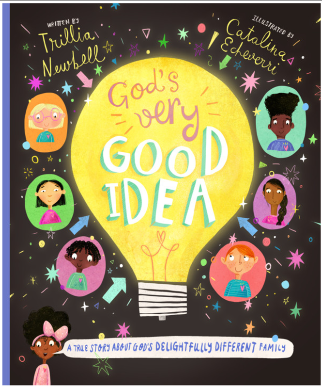 God&#39;s Very Good Idea Storybook: A True Story of God&#39;s Delightfully Different Family [Trillia Newbell]