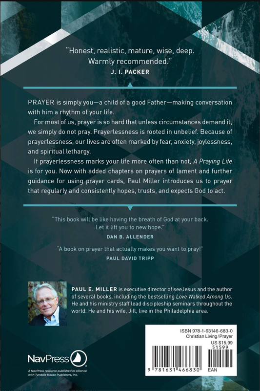 A Praying Life: Connecting With God In A Distracting World (Revised, paperback) [Paul E. Miller]