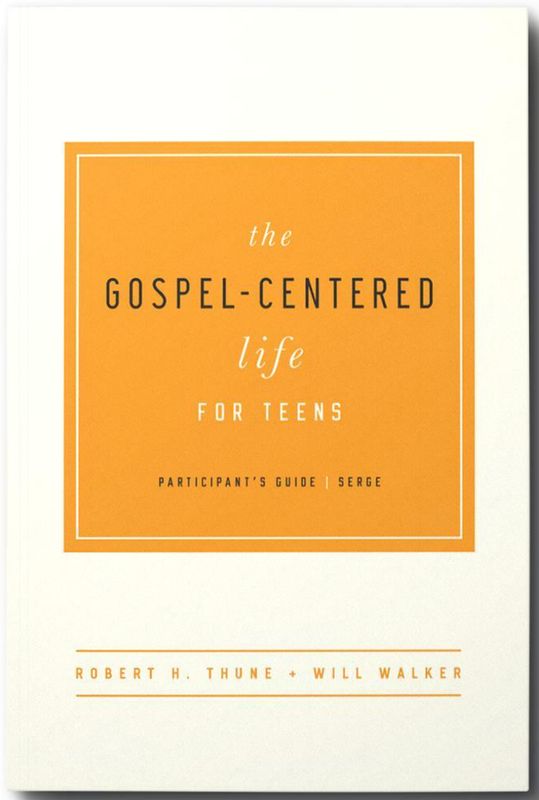 Gospel Centered Life for Teens (Participant&#39;s Guide)