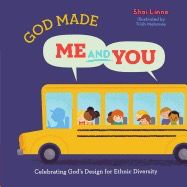God Made Me and You: Celebrating God’s Design for Ethnic Diversity [Shai Linne]