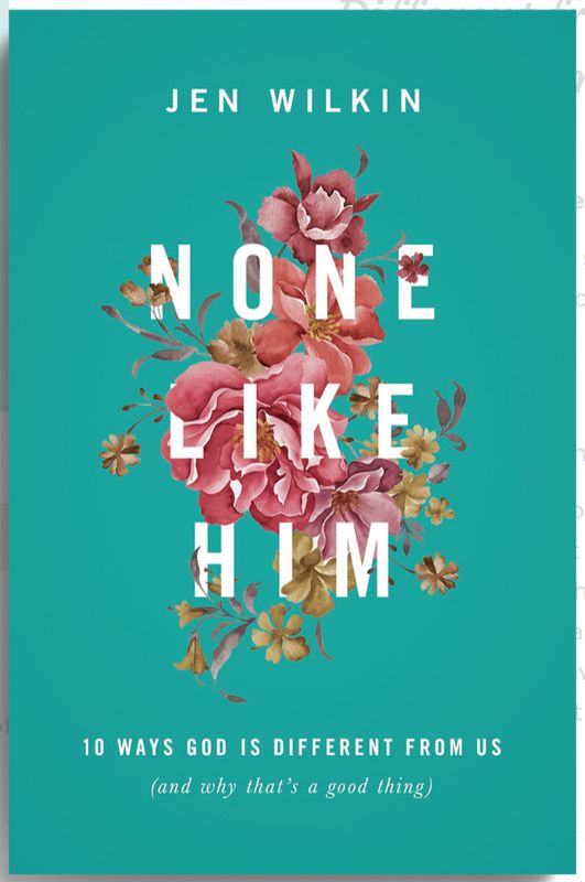 None Like Him [Jen Wilkin]