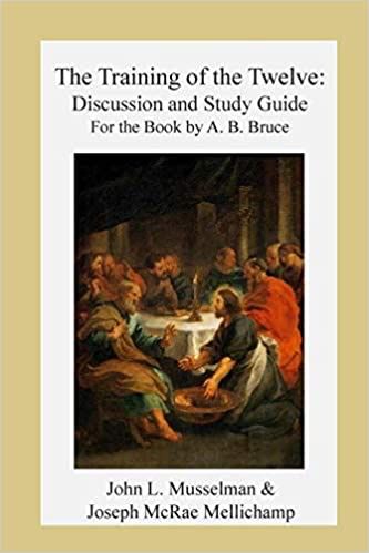 Training of the Twelve:  Discussion and Study Guide [Rae Mellichamp]