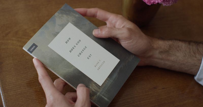 How Does God Change Us? [Dane C. Ortlund]