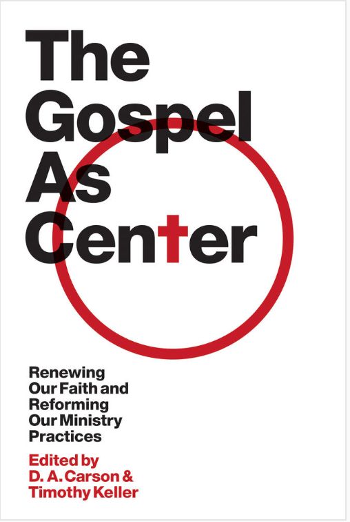 THE GOSPEL AS CENTER