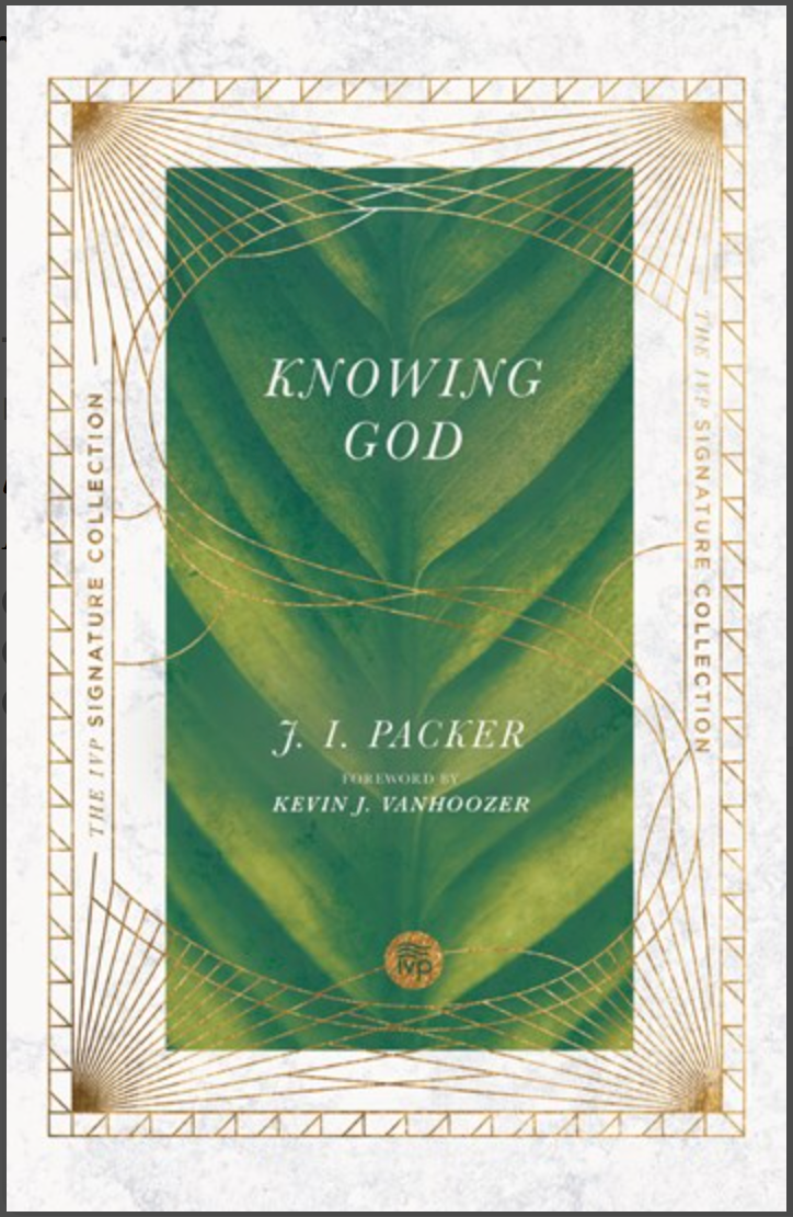 Knowing God ( IVP Signature Collection )