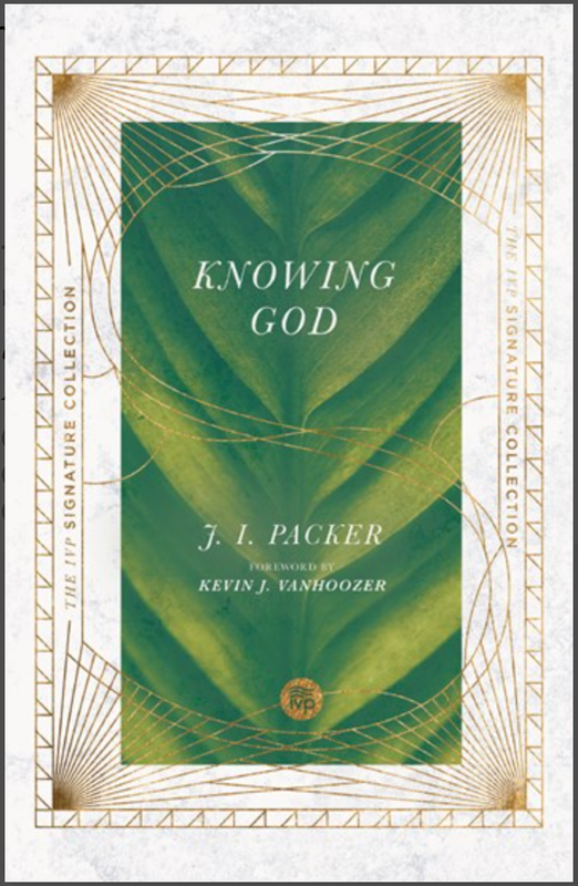 Knowing God ( IVP Signature Collection )