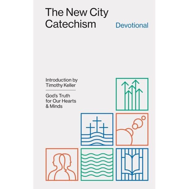 The New City Catechism Devotional: God&#39;s Truth for Our Hearts and Minds (Gospel Coalition) [Collin Hansen]