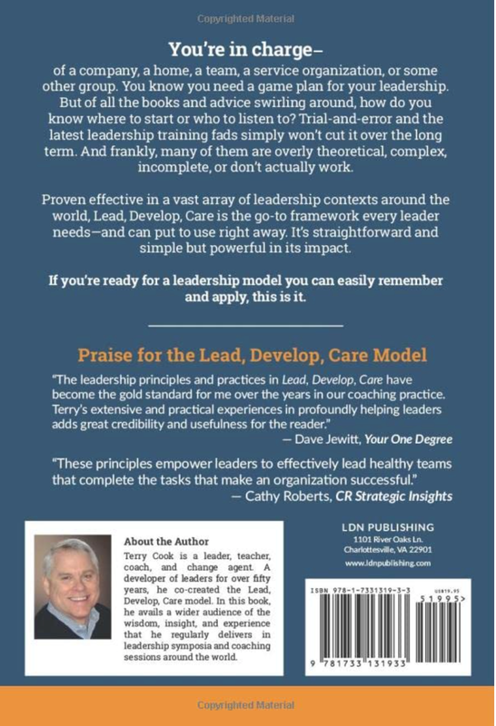 Lead, Develop, Care: Shaping A Different Kind Of Leader [Terry Cook]