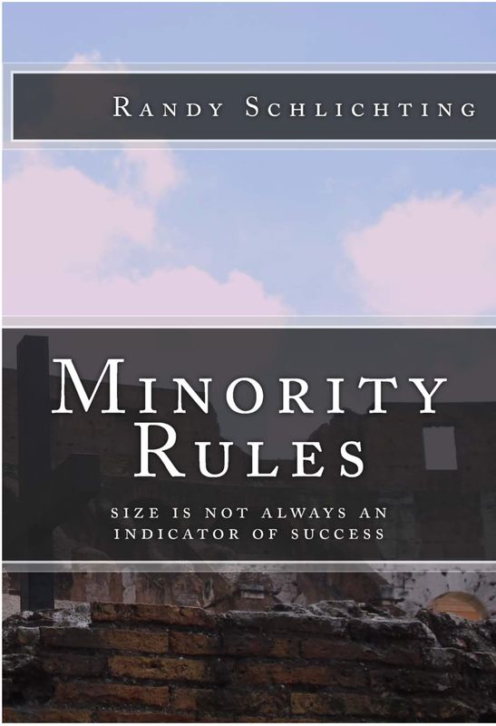 Minority Rules: Size is not always an indicator of success  [Randy Schlichting]