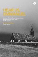 Hear Us Emmanuel: Another Call for Racial Reconcilliation, Representation, and Unity in the Church [Doug Serven]