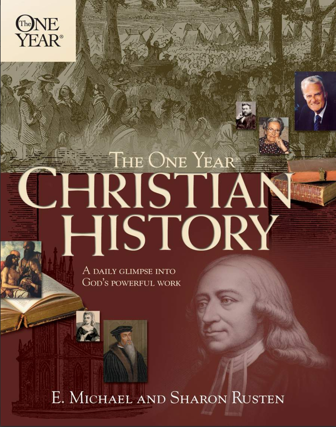 The One Year Christian History [E. Michael &amp; Sharon Rusten]