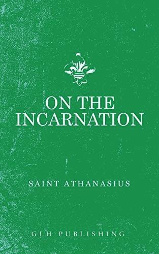 On The Incarnation [Saint Athanasius]