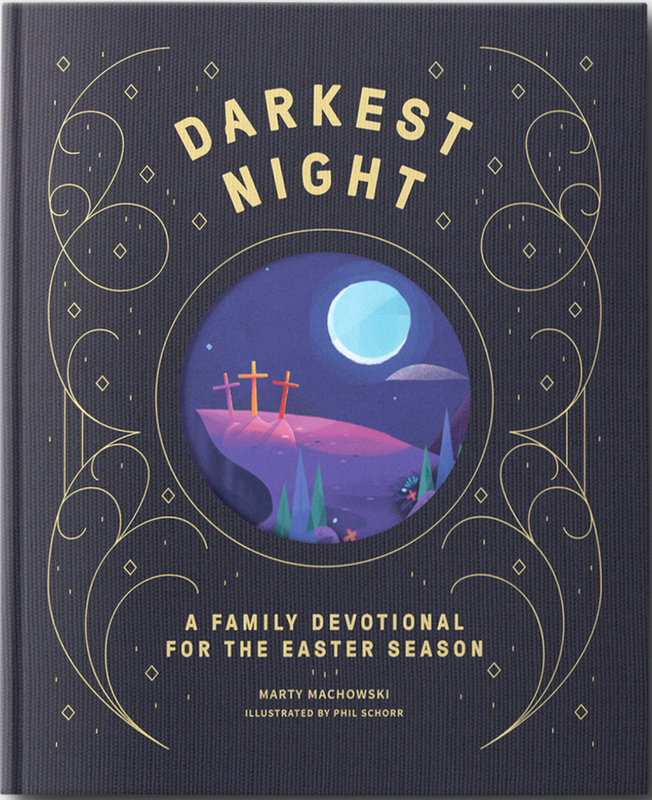Darkest Night Brightest Day: A Family Devotional for the Easter Season [Marty Machowski]