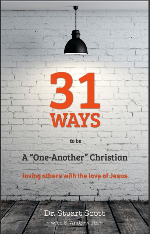 31 Ways to Be A &quot;One-Another&quot; Christian: Loving Others with the Love of Jesus [Stuart Scott]