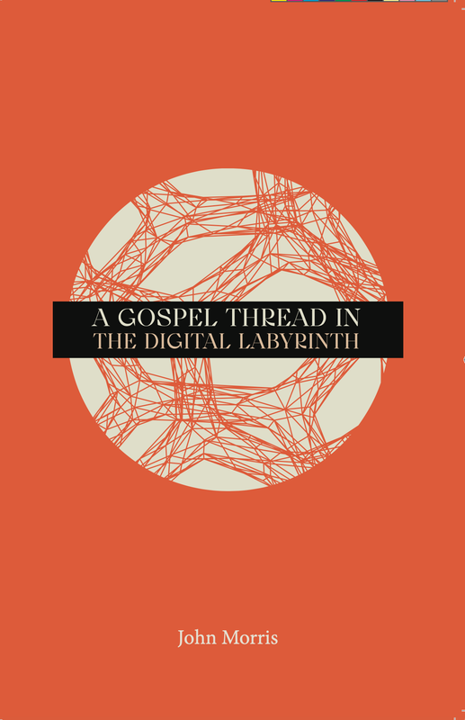 The Gospel Thread in the Digital Labyrinth