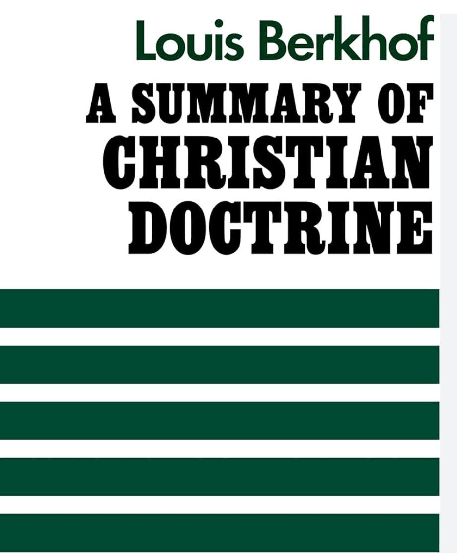 A Summary of Christian Doctrine [Louis Berkhof]