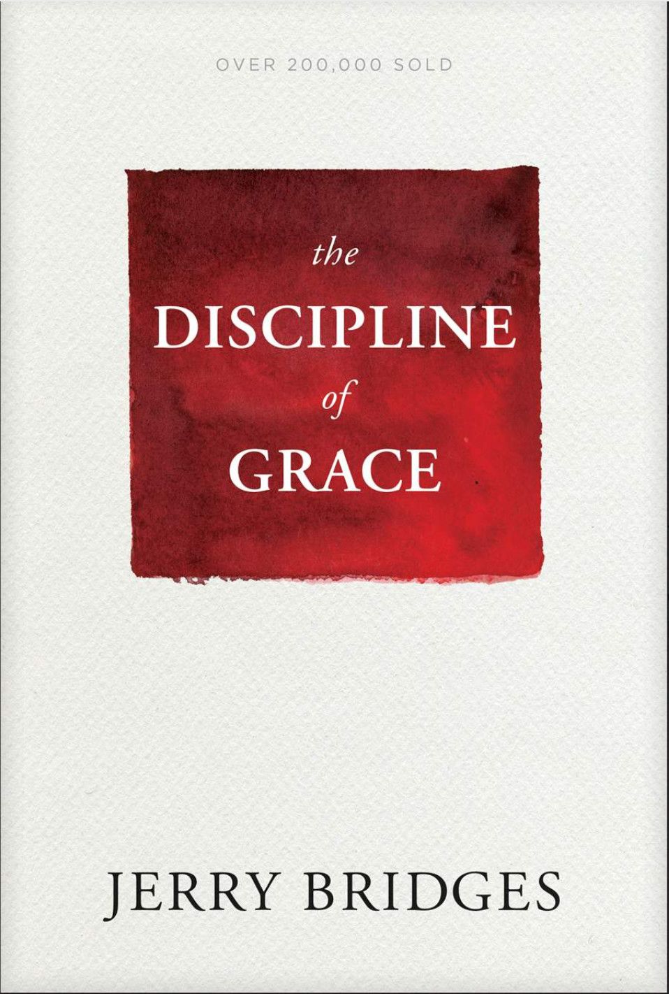 The Discipline of Grace [Jerry Bridges]