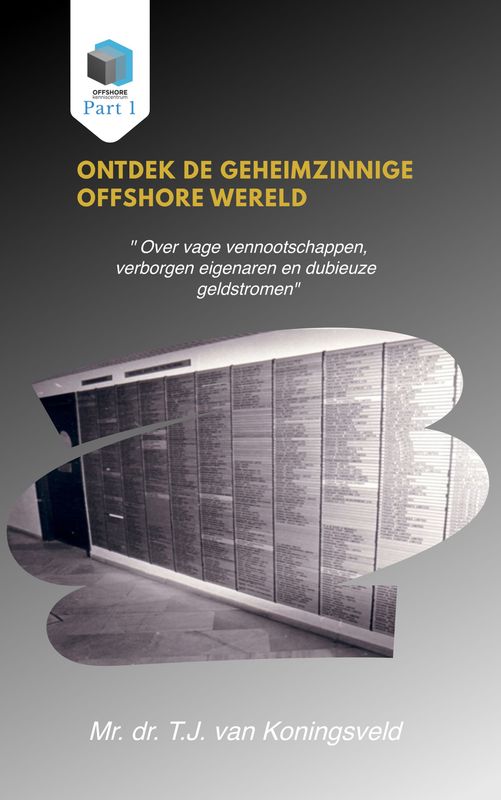 Ontdek de geheimzinnige offshore wereld
