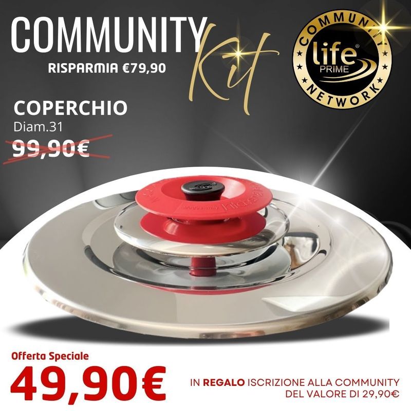 Coperchio Diam.31 + iscrizione alla Community GRATIS Coperchio Diam.31 + iscrizione alla Community GRATIS