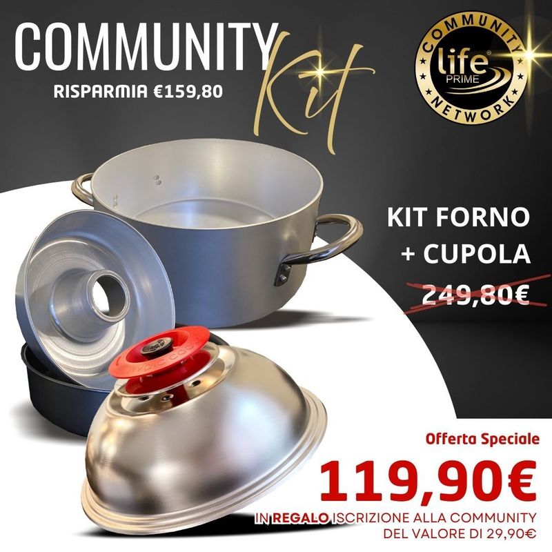 CUPOLA + KIT Forno + iscrizione alla Community GRATIS CUPOLA + KIT Forno + iscrizione alla Community GRATIS