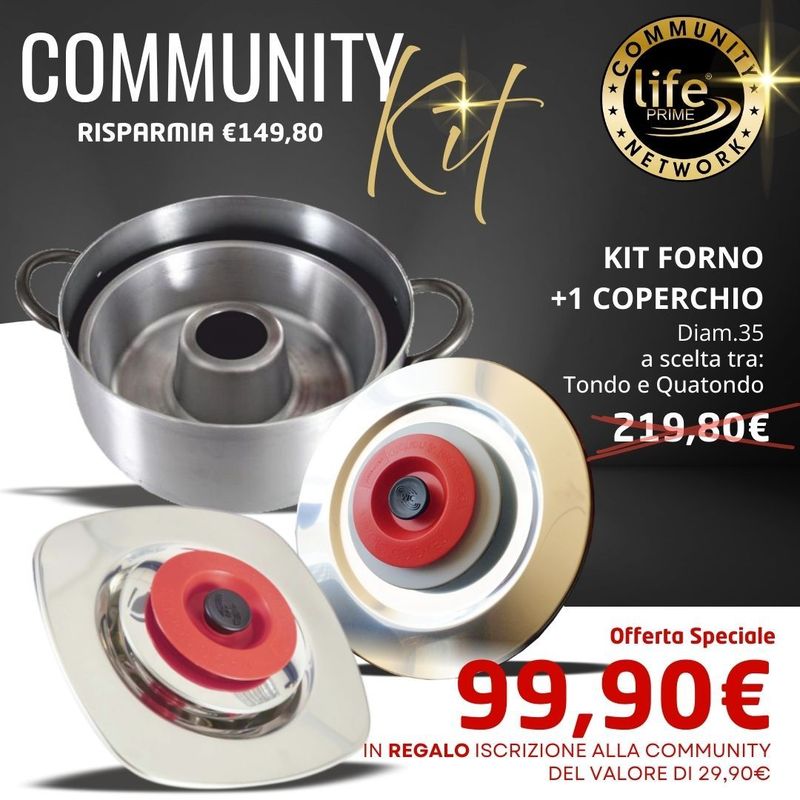 KIT Forno + a scelta coperchio Diam.35 + iscrizione alla Community GRATIS